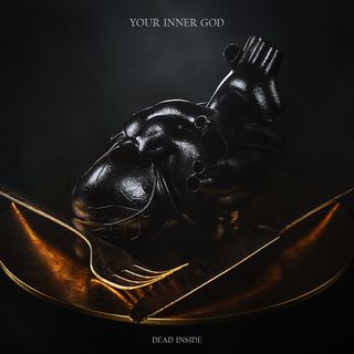 Your Inner God — Dead Inside